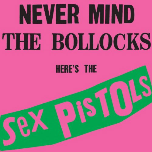 Sex Pistols Never Mind The Bollocks Here S The Sex Pistols Vinyl Lp