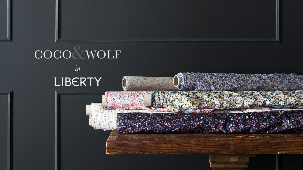 Coco & Wolf in Liberty with exclusive prints.