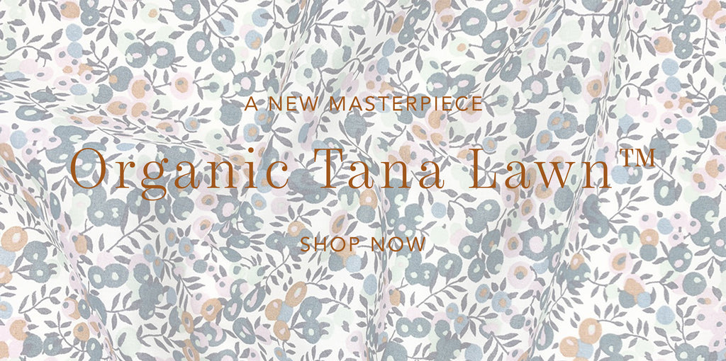 Organic Tana Lawn by Liberty fabrics