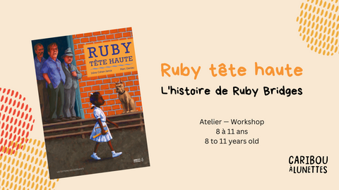 Atelier littéraire sur Ruby Bridges / Literary workshop on Ruby Bridges