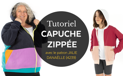 4239 / Capuche zippée Danaëlle / Tutoriel vidéo