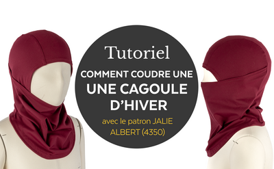 4350  / Albert - Cagoule d'hiver / Tutoriel vidéo