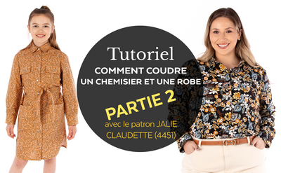 4451  / Claudette - Chemisier et Robe / Tutoriel vidéo PARTIE 2