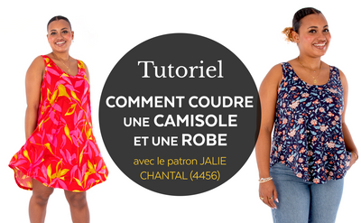 4456  / Chantal - Camisole et robe évasées / Tutoriel vidéo