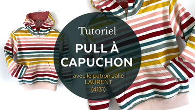 4131 Sweat à capuche LAURENT / Tutoriel vidéo