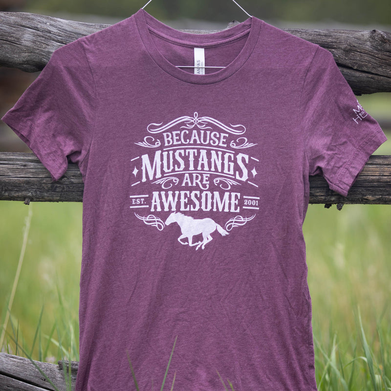 Because Mustangs Are Awesome T-Shirt Mustang Foundation