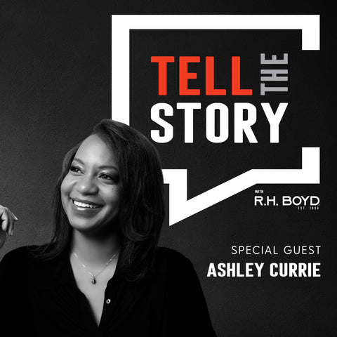 Tell The Story with R.H. Boyd - Ep 2. Ashley Currie