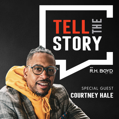 Tell The Story with R.H. Boyd - Ep2. Courtney Hale