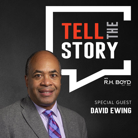 Tell The Story with R.H. Boyd - David Ewing