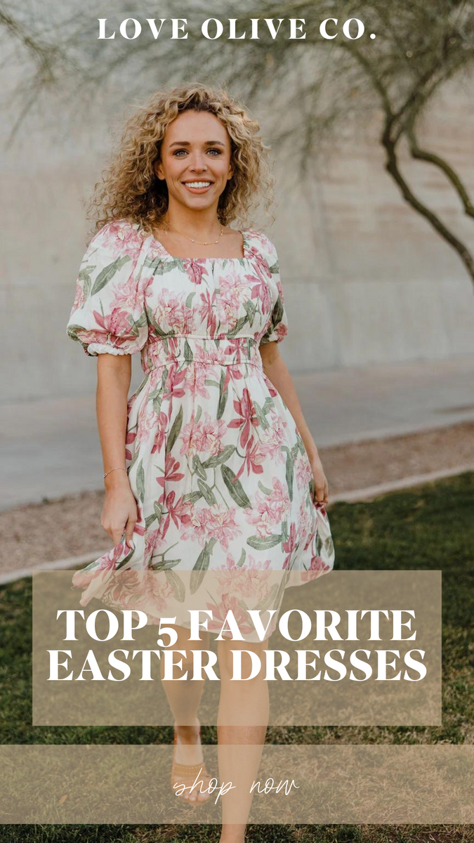 Top 5 Favorite Easter Dresses – Love Olive Co