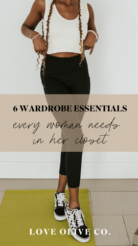 6 wardrobe essentials every woman needs in her closet. www.loveoliveco.com