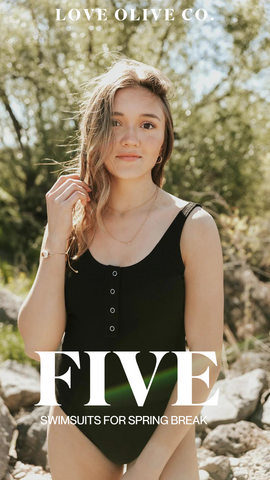 five swimsuits to wear for spring break. www.loveoliveco.com