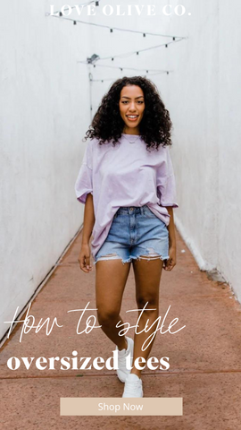 how to style oversized tees. www.loveoliveco.com