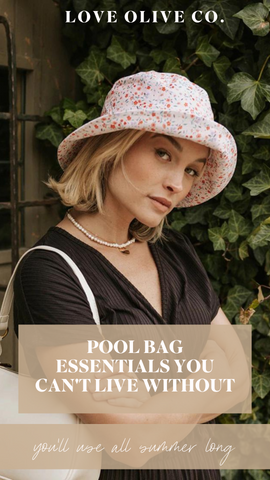 pool bag essentials you don't want to live without. www.loveoliveco.com