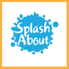 splash about