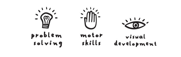Developmental Benefits: problem solving, visual development, STEM skills, motor skills.