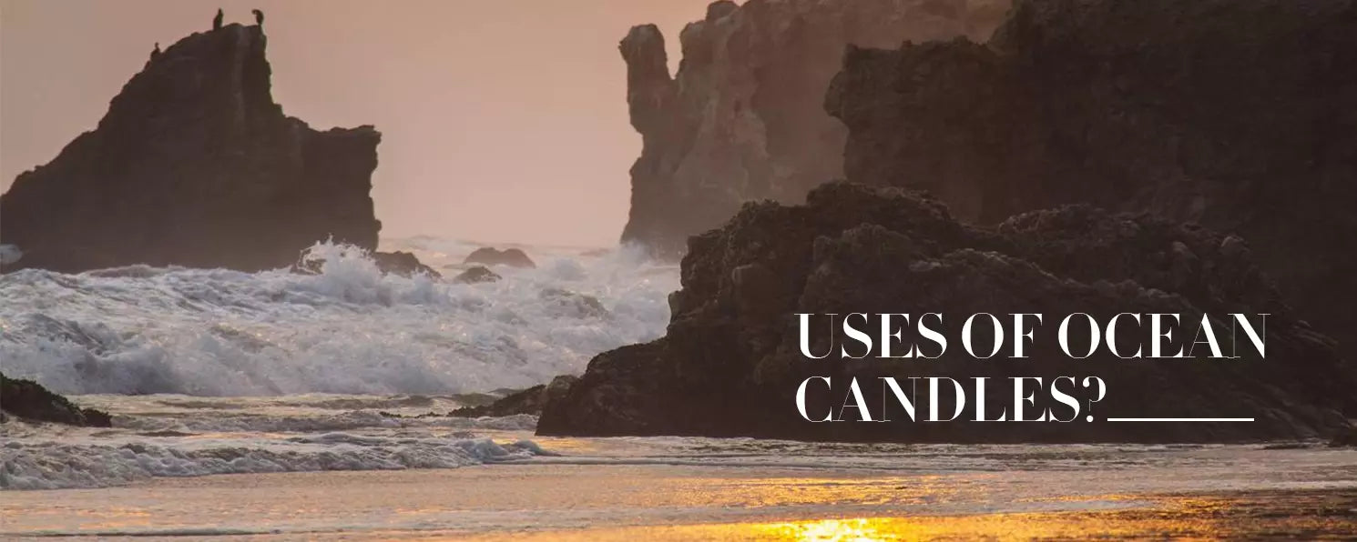 Uses of Ocean Candles?:Tropical-themed events,Pool parties,Energy cleansing.