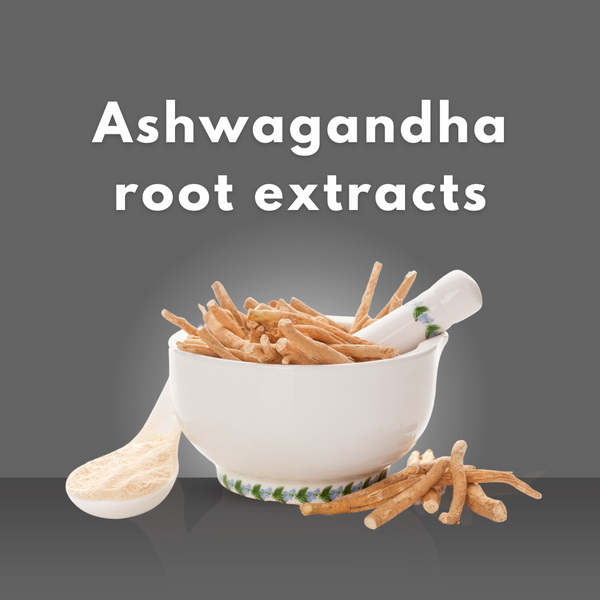 Ashwagandha root extracts