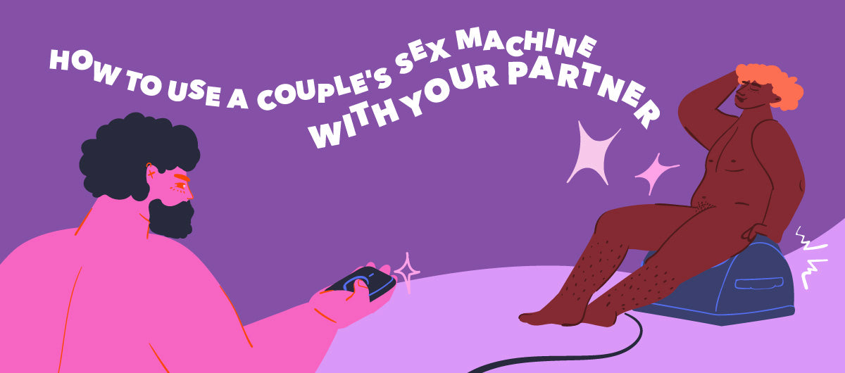 how to use a couple's sex machine with your partner