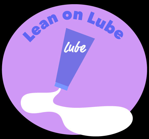 Use Lube when pleasuring the taint