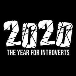 2020 the Year Of Introverts T-Shirt - Roadkill T Shirts