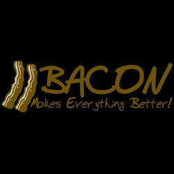 Bacon Makes Everything Better - Roadkill T Shirts