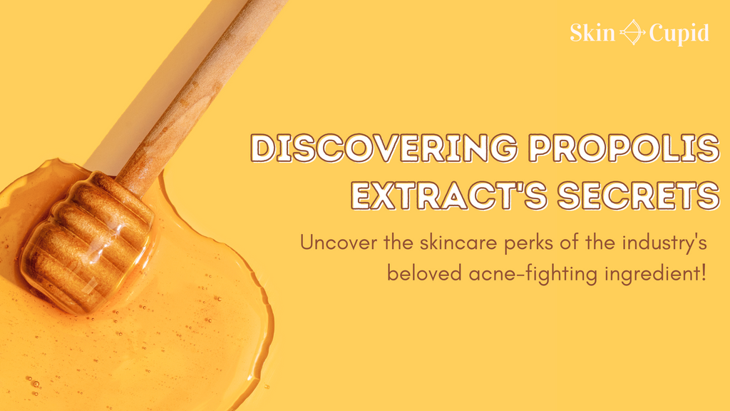 Propolis Extract: Nature's Gift for Glowing Skin