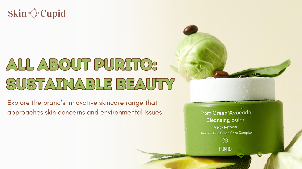 All About PURITO: Sustainable Skincare for Your Inner Beauty