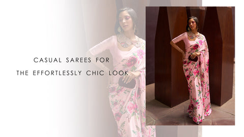 Casual Sarees for the Effortlessly Chic Look