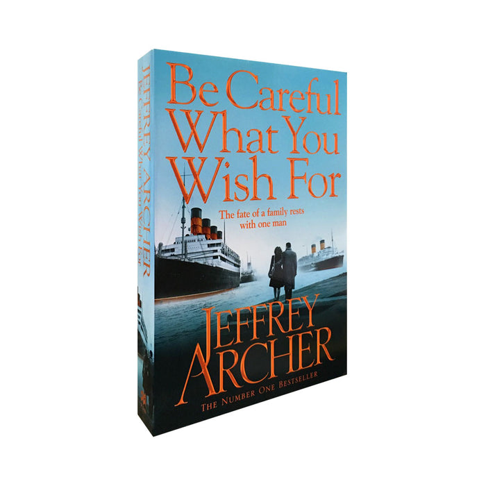 Be Careful What You Wish For by Jeffrey Archer