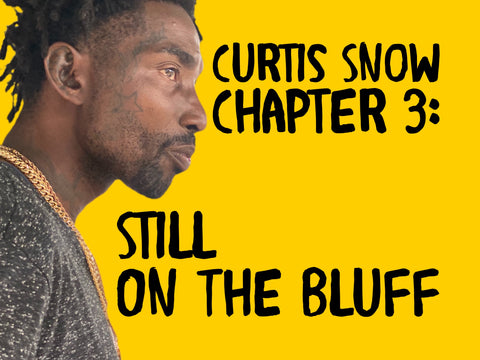 curtis snow on tha bluff