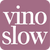 Vino Slow Slow Wine