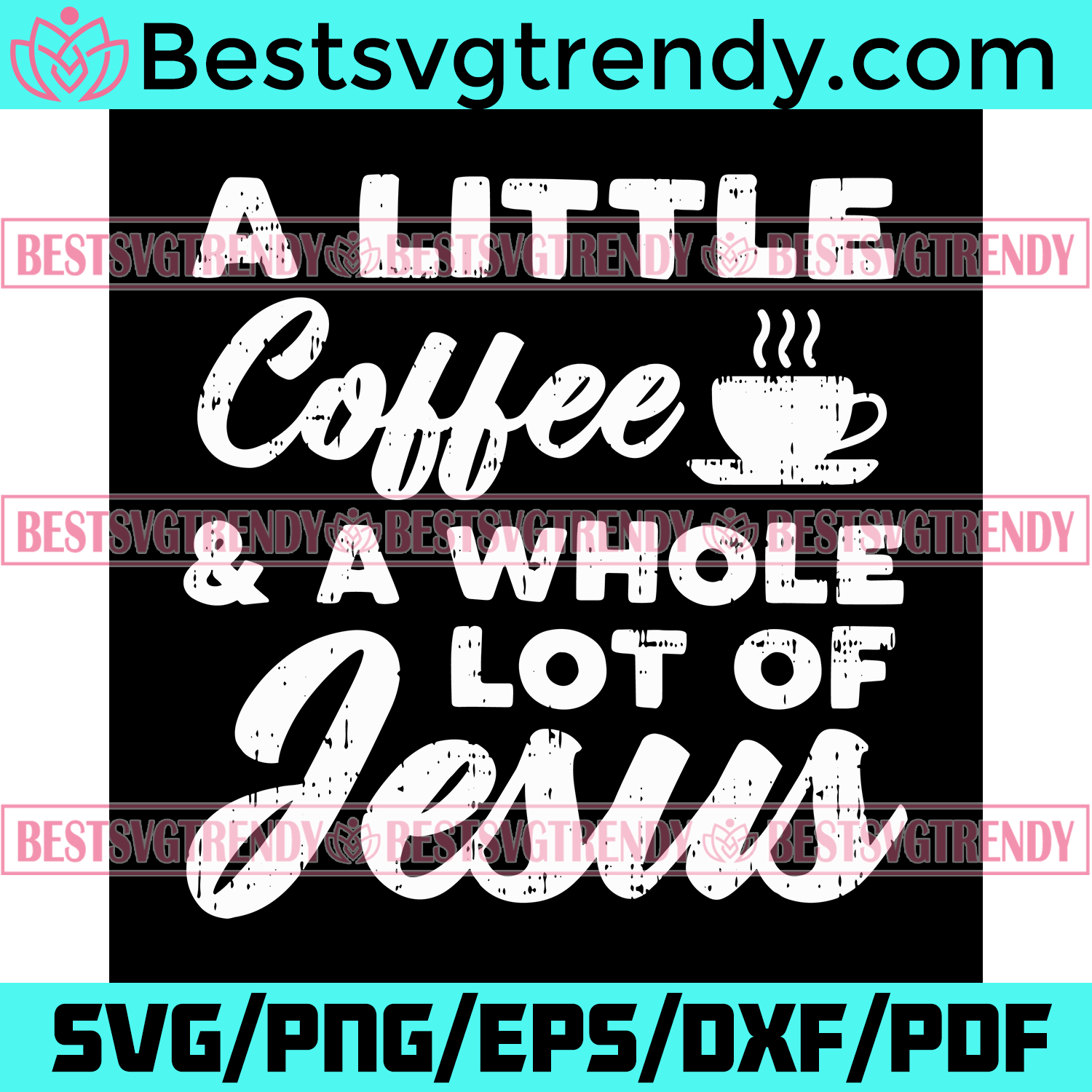 Download A Little Coffee And A Lot Of Jesus Svg Trending Svg Jesus Svg Jesus Bestsvgtrendy