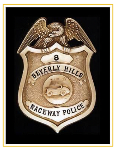 Beverly Hills Raceway Police Badge