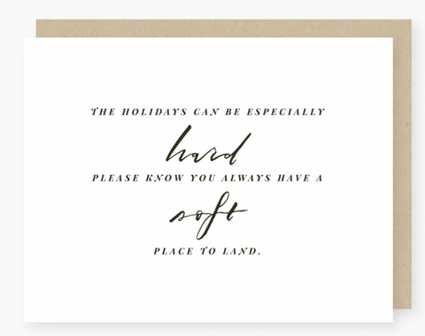 empathy card for the holidays - soft place to land