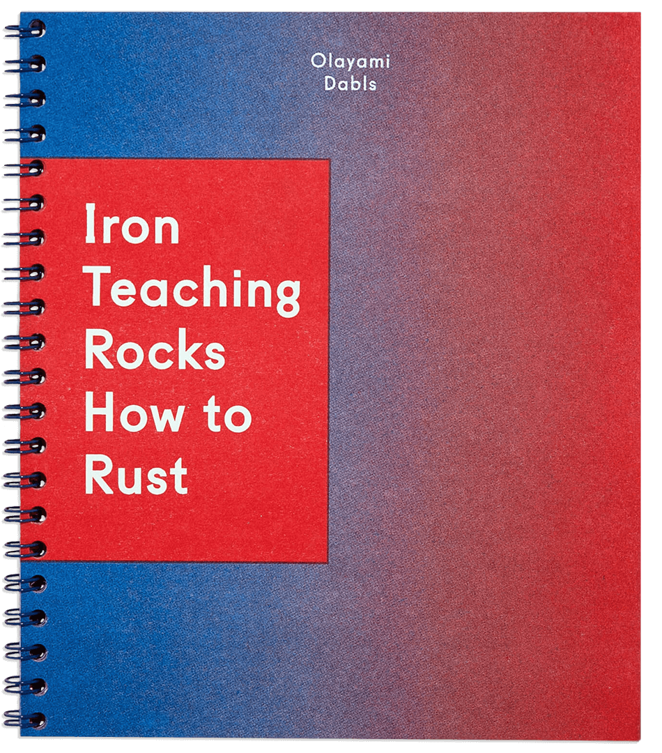 Excerpt of Iron Teaching Rocks How to Rust by Olayami Dabls