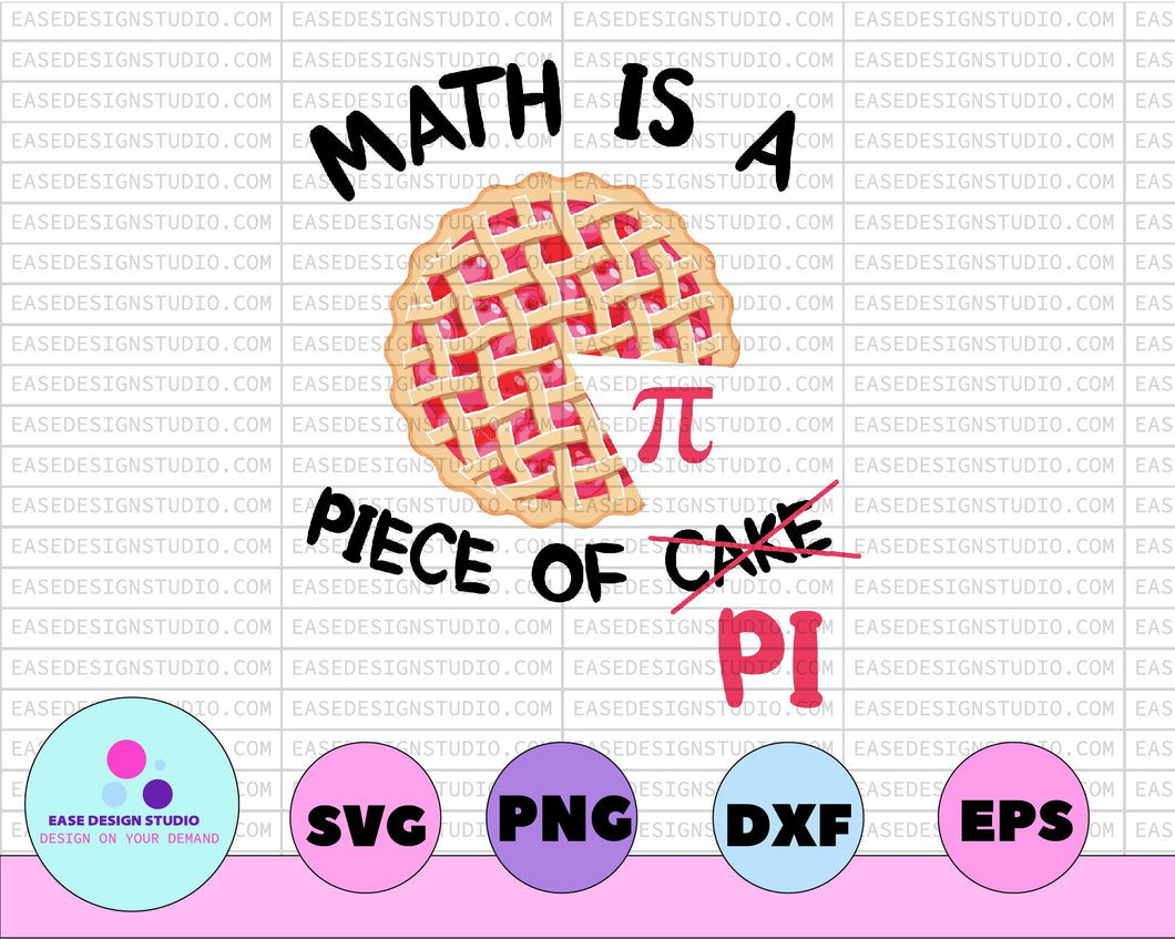 Math Is A Piece Of Cake Love Math Number Geek Funny Pi Day Silhouette Ease Design Studio 2