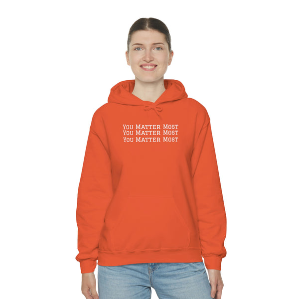 You Matter Most x3 (New) Unisex Heavy Blend™ Hooded Sweatshirt