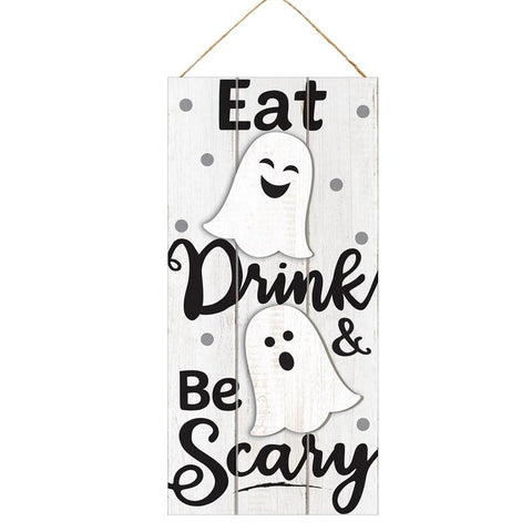 Eat Drink and be Scary Halloween Sign