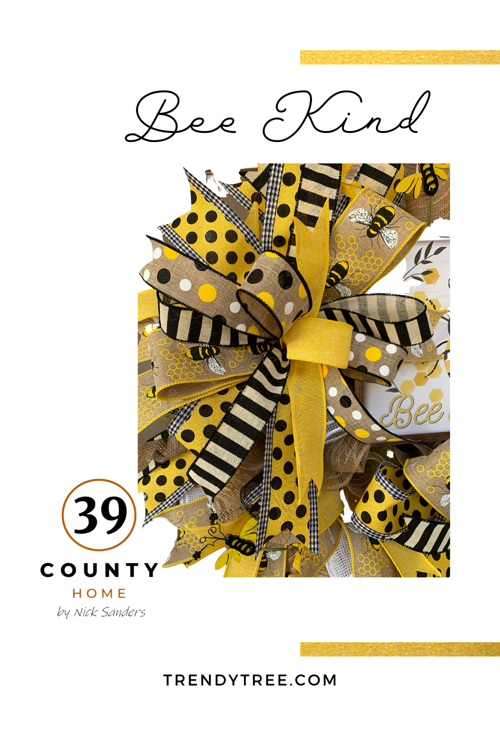 Bee Kind Wreath by Nick Sanders 39 County Home