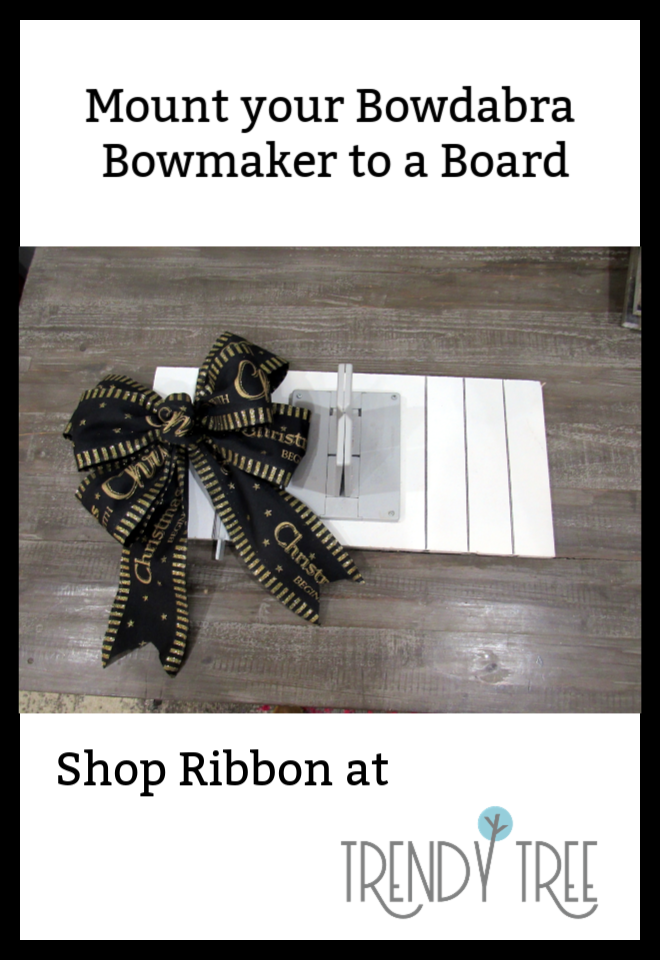 Mounting a Bowdabra Bowmaker to a Board — Trendy Tree