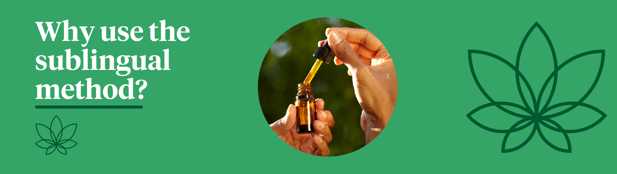 A green background with the Supreme CBD logo to the right with a bottle of CBD oil in the centre to show sublingual method of taking CBD.