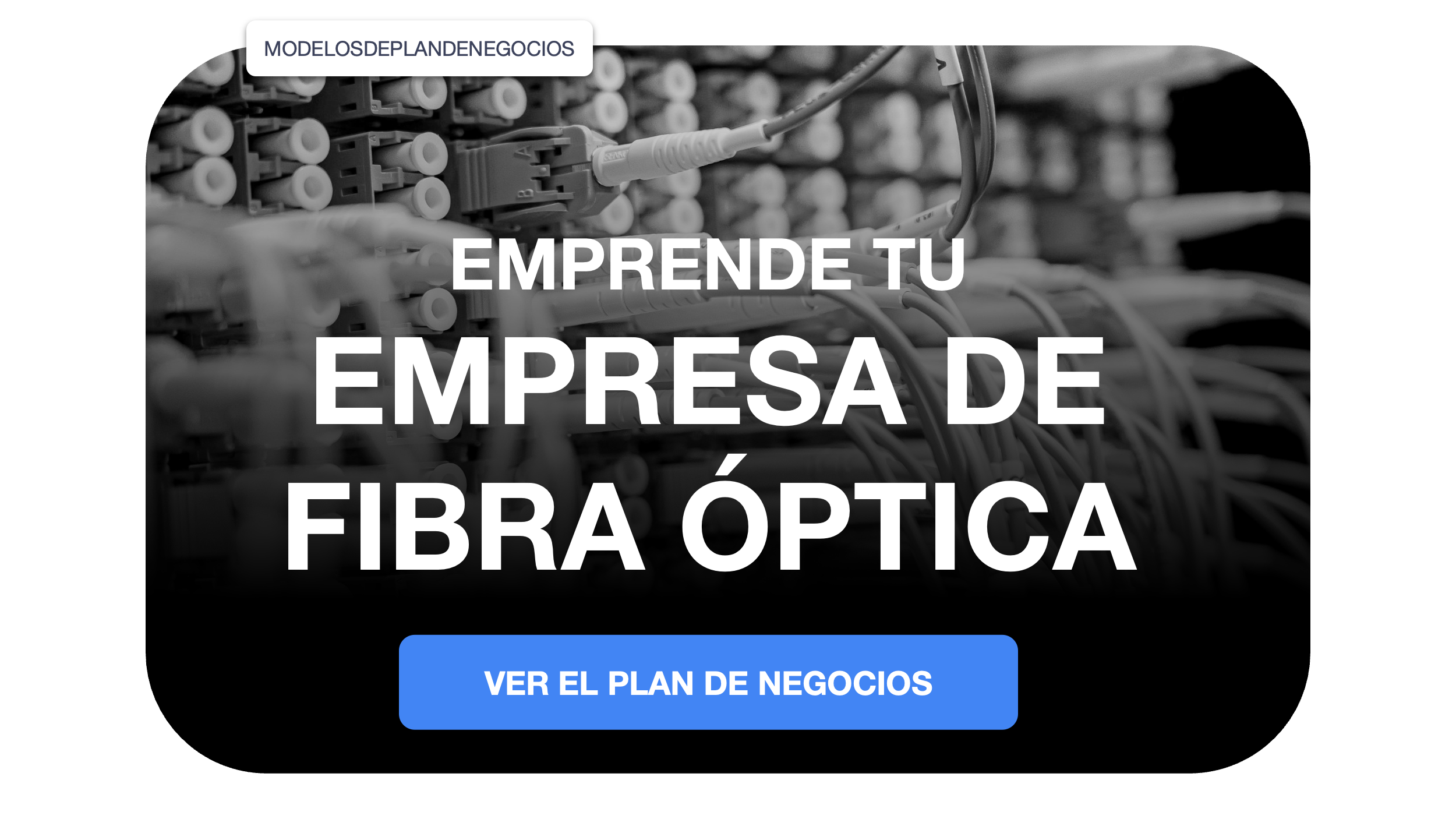 empresa de fibra óptica plan de negocios