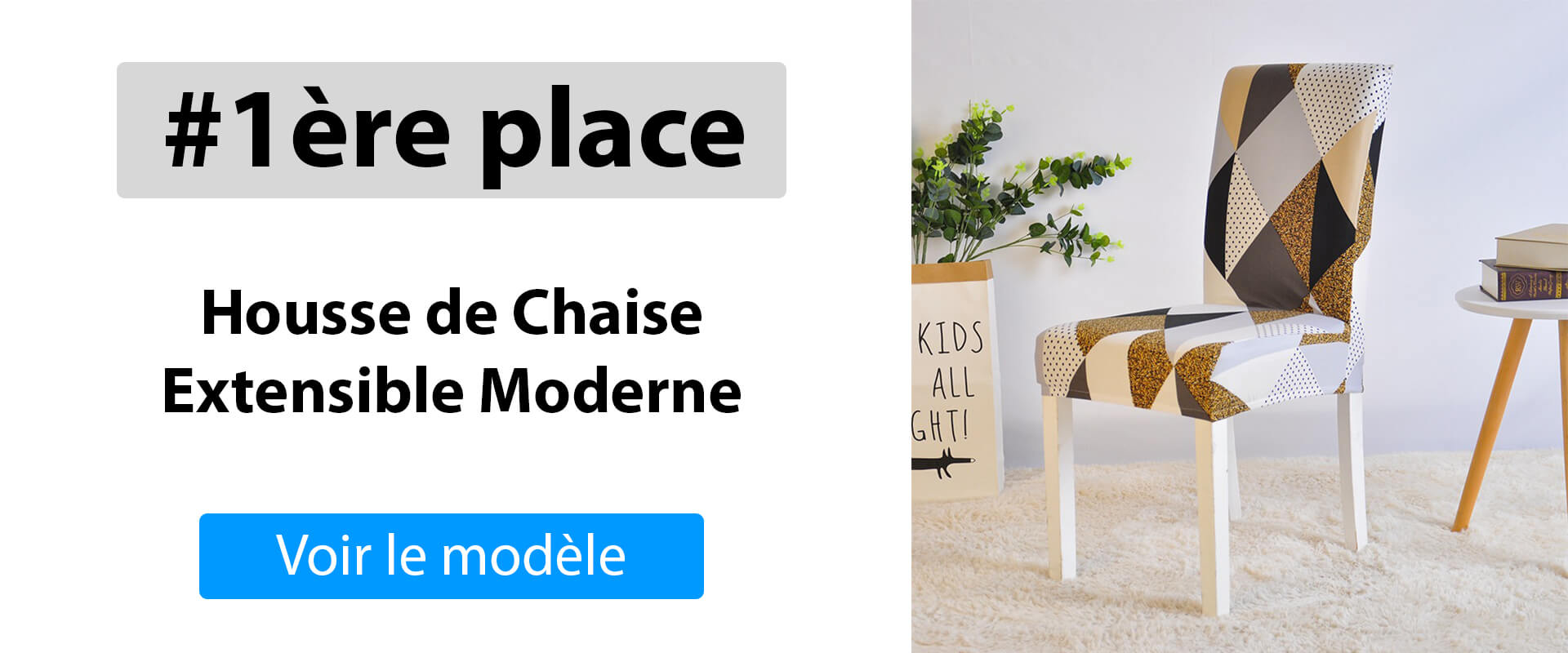Première position : Housse de Chaise Extensible Moderne