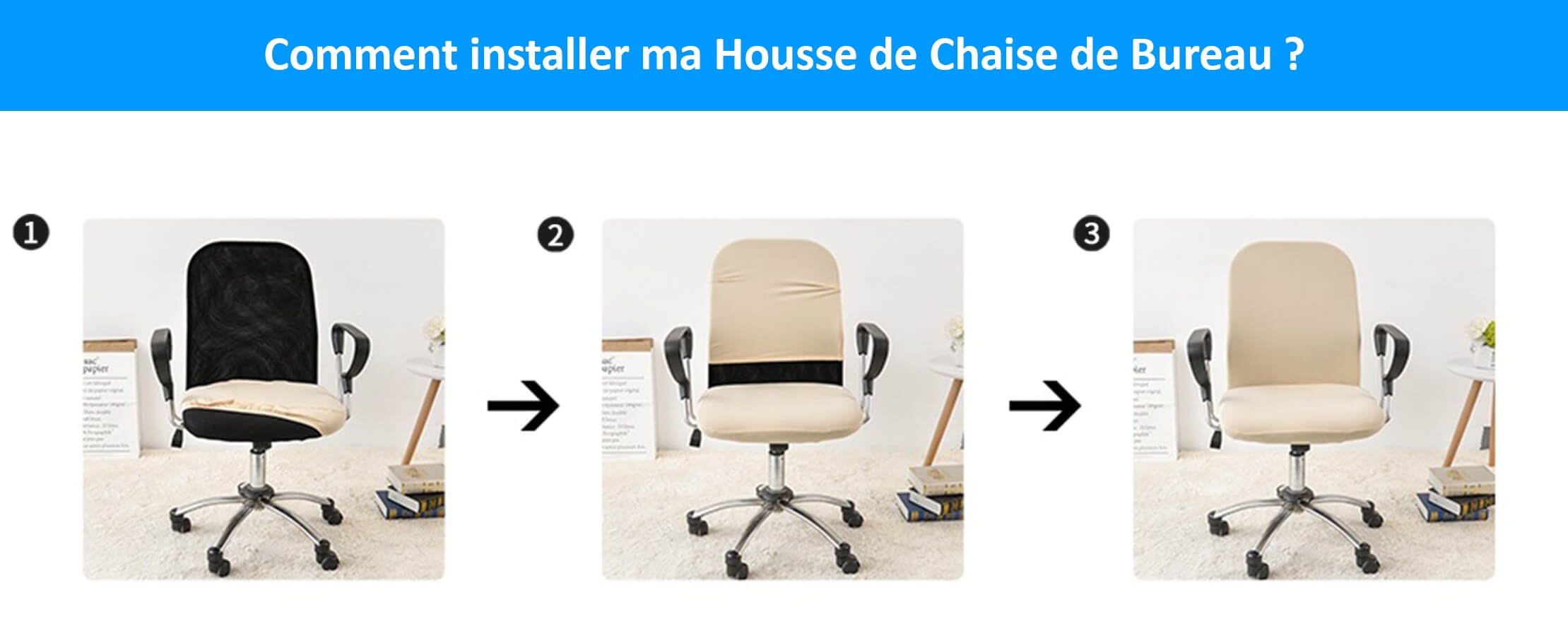 Guide d'installation d'une housse de chaise de bureau