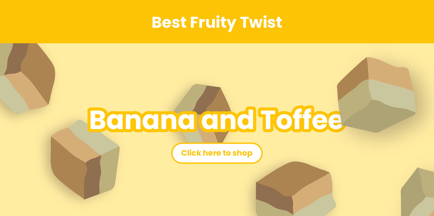 Best Fruity Twist: Banana and Toffee