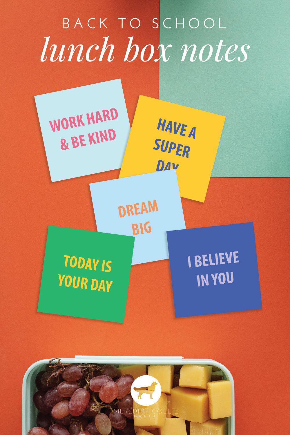 Lunch box notes, encouragement cards, free printable, meredith collie paper