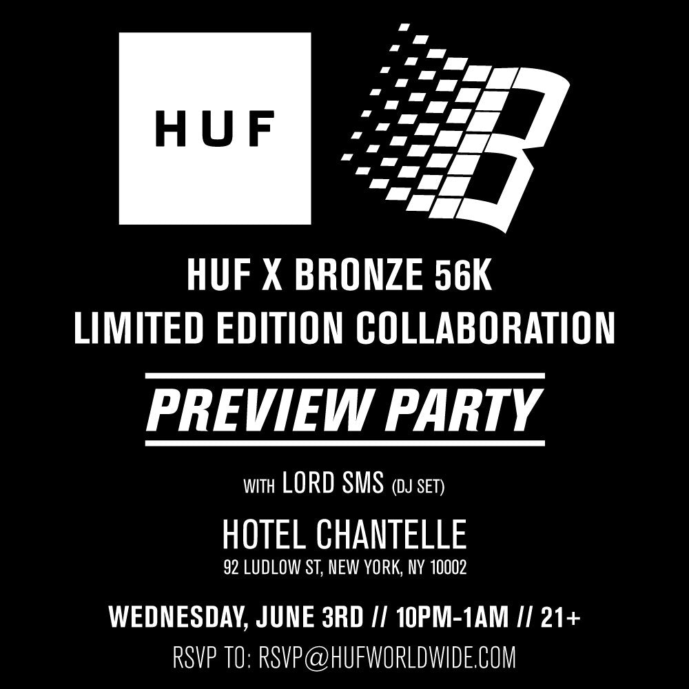 HUF X BRONZE PREVIEW PARTY // JUNE 3RD, 2015