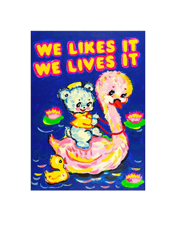 We Likes It, We Lives It art print by Magda Archer | Enter Gallery