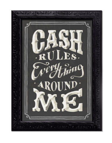 Cash Rules Everything Around Me by RYCA | Enter Gallery